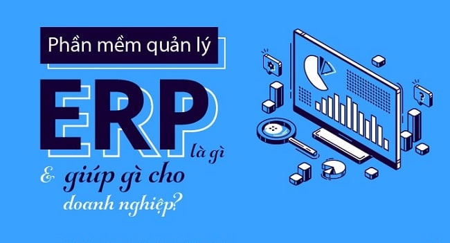 Phần mềm quản l&yacute; doanh nghiệp l&agrave; g&igrave;?